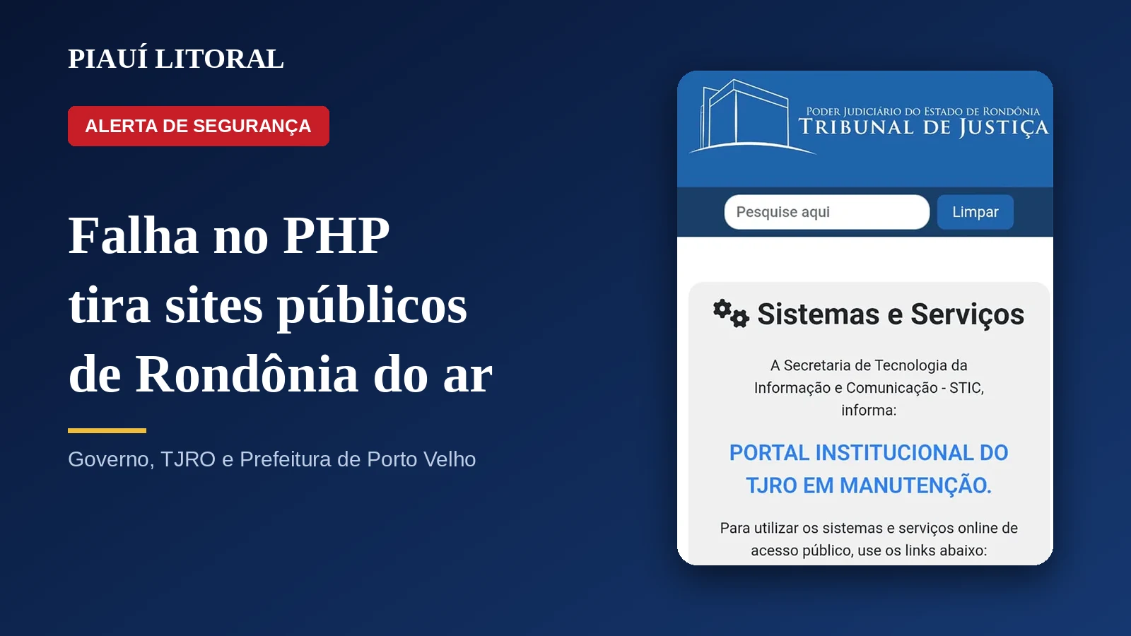 Alerta global sobre falha no PHP tira do ar portais do Governo e do TJRO em Rondônia